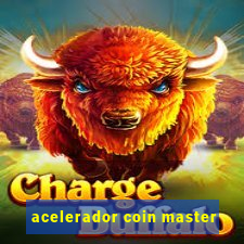 acelerador coin master